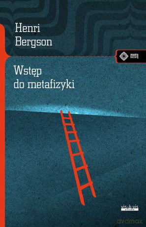 Wstęp do metafizyki - Henri Bergson [KSIĄŻKA]