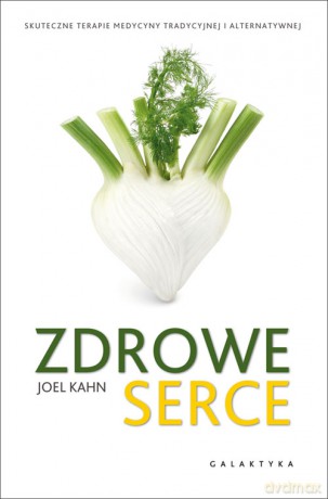 Zdrowe serce - Joel K. Kahn [KSIĄŻKA]