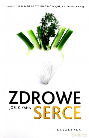 Zdrowe serce - Joel K. Kahn [KSIĄŻKA]