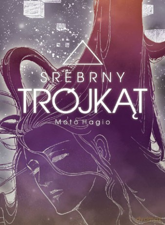 Srebrny Trójkąt (Tom 01) - Moto Hagio [KOMIKS]