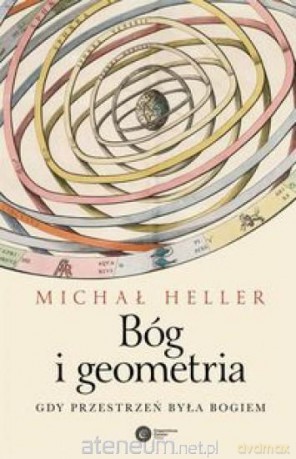Bóg i geometria - Michał Heller [KSIĄŻKA]