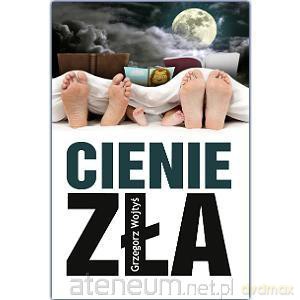 Cienie zła - Grzegorz Wojtyś [KSIĄŻKA]