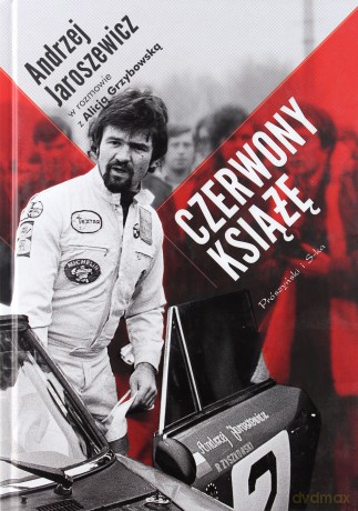 Czerwony książę. Andrzej Jaroszewicz... - Andrzej Jaroszewicz, Alicja Grzybowska [KSIĄŻKA]