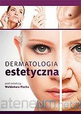 Dermatologia estetyczna [KSIĄŻKA]