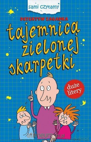Detektyw Zagadka. Tajemnica zielonej skarpetki - Iwona Czarkowska [KSIĄŻKA]