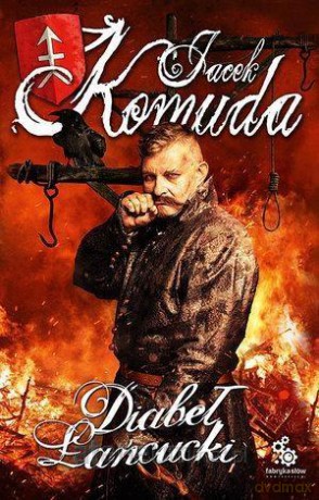 Diabeł Łańcucki - Jacek Komuda [KSIĄŻKA]