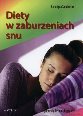 Diety w zaburzeniach snu - Katarzyna Zapotoczna [KSIĄŻKA]