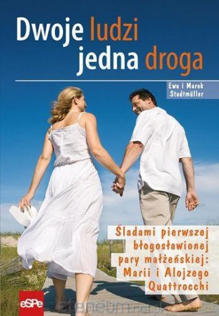 Dwoje ludzi jedna droga - Ewa Stadtmller, Marek Stadtmller [KSIĄŻKA]