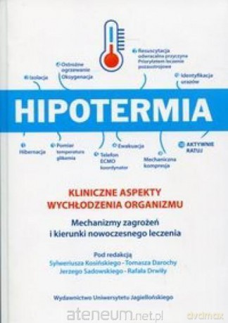 Hipotermia Kliniczne aspekty wychłodzenia organizm [KSIĄŻKA]