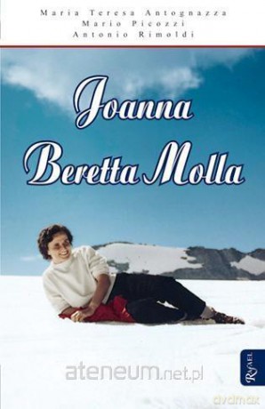 Joanna Beretta Molla - M.T. Antognazza, M. Picozzi, A. Rimoldi [KSIĄŻKA]