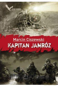 Kapitan Jamróz - Marcin Ciszewski [KSIĄŻKA]