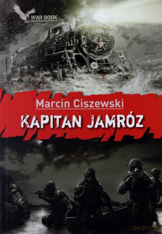 Kapitan Jamróz - Marcin Ciszewski [KSIĄŻKA]