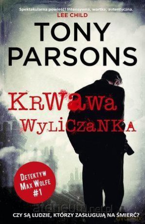 Krwawa wyliczanka - Tony Parsons [KSIĄŻKA]