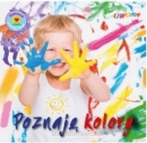 Maluszek poznaje świat. Poznaję kolory [KSIĄŻKA]
