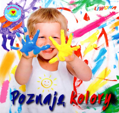 Maluszek poznaje świat. Poznaję kolory [KSIĄŻKA]