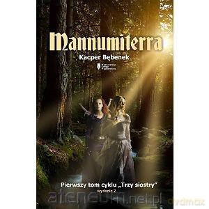 Mannumiterra - Kacper Bębenek [KSIĄŻKA]