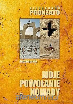 Moje powołanie nomady. Autobiografia - Alessandro Pronzato [KSIĄŻKA]