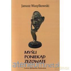 Myśli radykalnie zezowate - Janusz Wasylkowski [KSIĄŻKA]