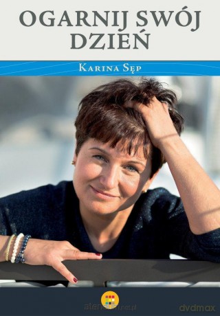 Ogarnij swój dzień - Katarzyna Sęp [KSIĄŻKA]