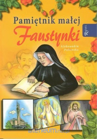 Pamiętnik małej Faustynki - Aleksandra Polewska [KSIĄŻKA]