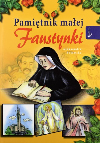 Pamiętnik małej Faustynki - Aleksandra Polewska [KSIĄŻKA]
