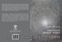 Poetyckie światy wojny - Justyna Szczęsna [KSIĄŻKA]