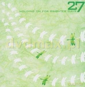 27: Holding On For Brighter Days [CD]