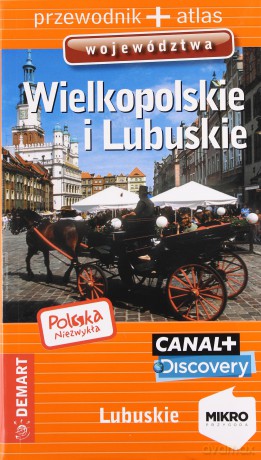 Polska Niezwykła - Wielkopolskie i Lubuskie [KSIĄŻKA]