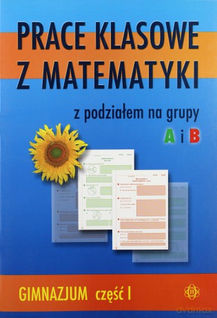 Prace klasowe z matematyki dla gimnazjum - Katarzyna Tarkowska [KSIĄŻKA]