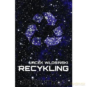 Recykling - Jacek Włosiński [KSIĄŻKA]