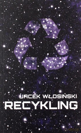 Recykling - Jacek Włosiński [KSIĄŻKA]