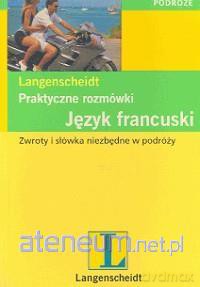 Rozmówki praktyczne - francuski L [KSIĄŻKA]