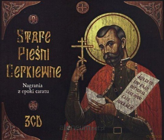 Stare pieśni cerkiewne: Nagrania z epoki caratu [3CD]