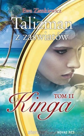 Talizman z zaświatów (Tom 2) Kinga - Ewa Zienkiewicz [KSIĄŻKA]