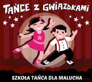 Tańce z gwiazdkami: Szkoła tańca dla malucha [CD]