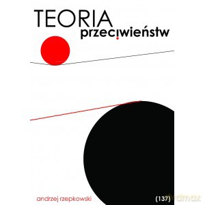 Teoria przeciwieństw 137 - Andzrej Rzepakowski [KSIĄŻKA]