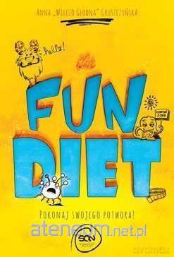The fun diet.Zwalcz swojego potwora - Anna Gruszczyńska [KSIĄŻKA]