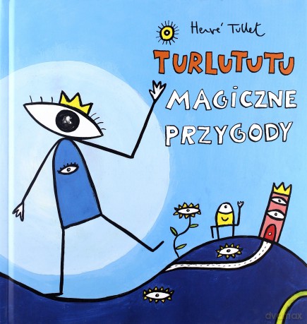 Turlututu. Magiczne przygody - Herve Tullet [KSIĄŻKA]