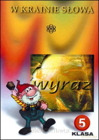 W krainie słowa dla klasy 5 [KSIĄŻKA]