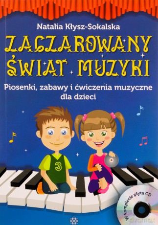 Zaczarowany świat muzyki - Natalia Kłysz-Sokalska [KSIĄŻKA]
