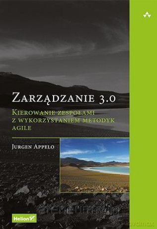 Zarządzanie 3.0. Kierowanie zespołami - Jurgen Appelo [KSIĄŻKA]