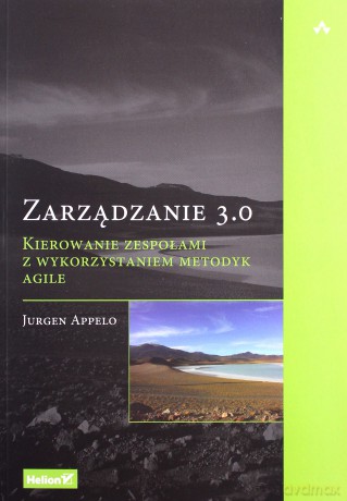 Zarządzanie 3.0. Kierowanie zespołami - Jurgen Appelo [KSIĄŻKA]