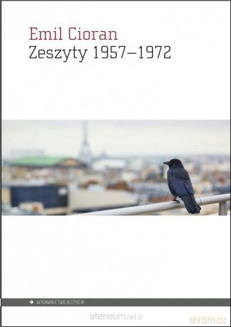 Zeszyty 1957-1972 - Emil Cioran [KSIĄŻKA]