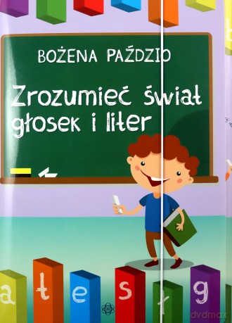 Zrozumieć świat głosek i liter - Bożena Paździo [KSIĄŻKA]