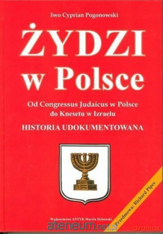 Żydzi w Polsce - Iwo Cyprian Pogonowski [KSIĄŻKA]