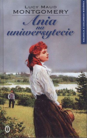 Ania na uniwersytecie - Lucy Maud Montgomery (twarda) [KSIĄŻKA]
