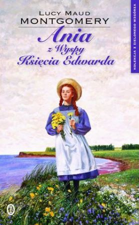 Ania z Wyspy Księcia Edwarda - Lucy Maud Montgomery (twarda) [KSIĄŻKA]