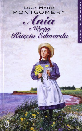 Ania z Wyspy Księcia Edwarda - Lucy Maud Montgomery (twarda) [KSIĄŻKA]