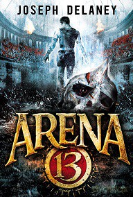 Arena 13 - Joseph Delaney [KSIĄŻKA]