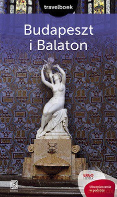 Budapeszt i Balaton. Travelbook - Monika Chojnacka [KSIĄŻKA]